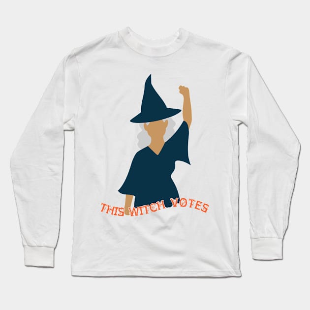This Witch Votes! Long Sleeve T-Shirt by WitchesVote